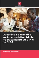 Questões de trabalho social e espiritualidade no tratamento do VIH e da SIDA 6206002810 Book Cover
