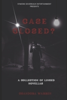 Case Closed?: A Collection of Linked Novellas B0BSJ6HV5T Book Cover
