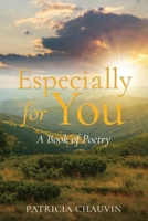 Especially For You: A Book of Poetry B0F3BDFR6Z Book Cover