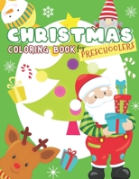 Christmas Coloring Book for Preschoolers: A Fun Winter Holiday Color Workbook for Toddlers and Kids (Winter Holiday Coloring Book) B08GLSWTYG Book Cover