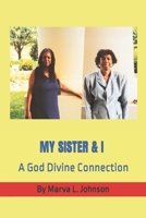 My Sister & I: A God Divine Connection B09M5LB3DY Book Cover