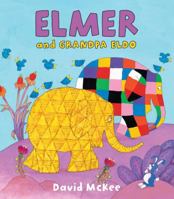 Elmer and Grandpa Eldo 1512405698 Book Cover
