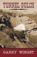 Tunnel Gulch 0741423480 Book Cover