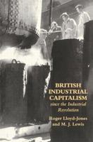 British Industrial Capitalism Since The Industrial Revolution 1857284097 Book Cover