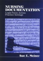 Nursing Documentation: Legal Focus across Practice Settings 0761910727 Book Cover