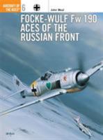 Focke-Wulf Fw 190 Aces of the Russian Front (Osprey Aircraft of the Aces, No 6) 1855325187 Book Cover