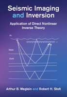 Seismic Imaging and Inversion: Volume 2: Application of Direct Nonlinear Inverse Theory 1107015766 Book Cover