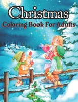 Christmas Coloring Book For Adults: Fun, Easy And Relaxing Christmas Designs B08GVCCTKK Book Cover