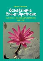 Schatzhaus China-Apotheke 3743931699 Book Cover