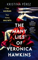 The Many Lies of Veronica Hawkins: An Addictive and Deliciously Glamorous Thriller with a Shocking Twist 1408719037 Book Cover