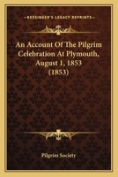 An Account of the Pilgrim Celebration 1436767474 Book Cover