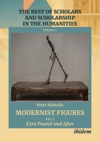 Modernist Figures: Ezra Pound and After (The Best of Scholars and Scholarship in the Humanities) 3838222091 Book Cover