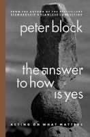 The Answer to How Is Yes: Acting on What Matters 1576752712 Book Cover
