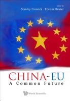 China Eu: A Common Future 9813203439 Book Cover