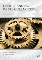 Understanding White Collar Crime 1531011381 Book Cover