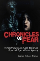 Chronicles Of Fear: Terrifying Case Files from the SOA B0F3VR5KCF Book Cover