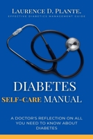 Diabetes Self-Care Manual: Effective Diabetics Management Guide B0BTJBX35D Book Cover