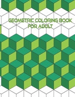 Geometric Coloring Book For Adult: A Fun Geometric Coloring Book For Adults|40 Stress Relieving Designs|Great Gift Idea For Seniors & Women & Men B08SRFB8XY Book Cover