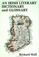 An Irish Literary Dictionary and Glossary 0861404424 Book Cover