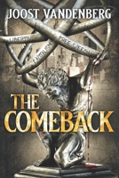 The Comeback: After decades of waiting he's back, and with a vengeance 1086022041 Book Cover