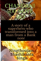 Chandani 500 note 1&2: A story of a superhero who transformed into a man from a Bank note 1704878543 Book Cover