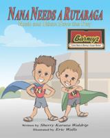 Nana Needs a Rutabaga 0692258760 Book Cover
