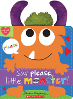 Say Please, Little Monster! 1338816136 Book Cover