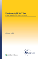 Platforms in Eu Vat Law: A Legal Analysis of the Supply of Goods 9403510269 Book Cover