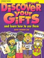 Discover Your Gifts: And How to Use Them (Student Manual) 1562123661 Book Cover