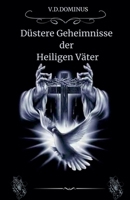 Düstere Geheimnisse der Heiligen Väter (Römisch-Katholische Kirche) (German Edition) B0F5ZC3L7B Book Cover