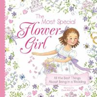 Most Special Flower Girl 1402238177 Book Cover