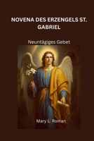 NOVENA DES ERZENGELS ST. GABRIEL: Neuntägiges Gebet (German Edition) B0GGXDP4NN Book Cover