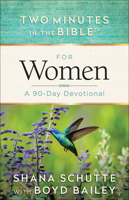 Two Minutes in the Bible for Women: A 90-Day Devotional 0736967869 Book Cover