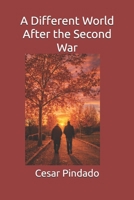 A Different World After the Second War B0H26MVSWX Book Cover