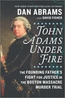 John Adams Under Fire 1335996192 Book Cover