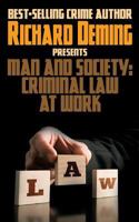 Man and society: Criminal law at work 1479435066 Book Cover