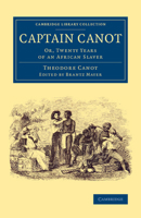 Adventures of an African Slaver: An Account of the Life of Captain Theodore Canot, Trader in Gold, Ivory, and Slaves on the Coast of Guinea : Written Out and Edited from the Captain's 9354203175 Book Cover