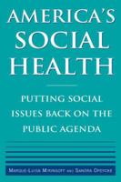 America's Social Health: Putting Social Issues Back on the Public Agenda 0765616742 Book Cover
