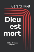 Dieu Est Mort: Petites chroniques de guerre amusantes B08CPB4TGN Book Cover