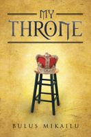 My Throne 1477216685 Book Cover