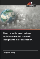 Ricerca sulla costruzione multimodale del ruolo di insegnante nell'era dell'IA 6202453044 Book Cover