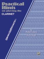 Practical Hints on Playing the B-Flat Clarinet 0769224091 Book Cover
