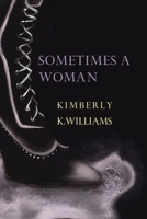Sometimes a Woman 0645009067 Book Cover