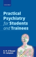 Practical Psychiatry for Students and Trainees 0198867131 Book Cover