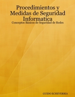Procedimientos y Medidas de Seguridad Informatica (Spanish Edition) 0557018560 Book Cover