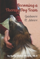 Becoming a Therapy Dog Team: Guidance and Advice B08Z4CTCRJ Book Cover
