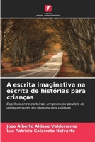 A escrita imaginativa na escrita de histórias para crianças (Portuguese Edition) 6206153290 Book Cover