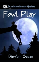 Fowl Play 1731163630 Book Cover