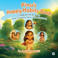 Pinu’s Happy Habits Book: Little Lessons for Big Smiles Stories 1971036099 Book Cover