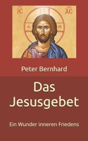 Das Jesusgebet: Ein Wunder inneren Friedens 1973853329 Book Cover